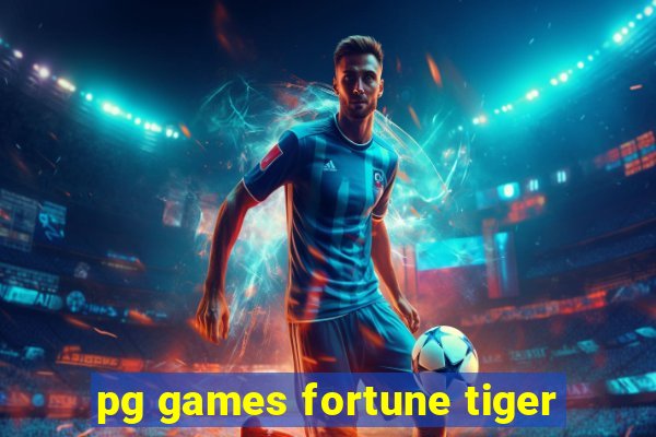 pg games fortune tiger